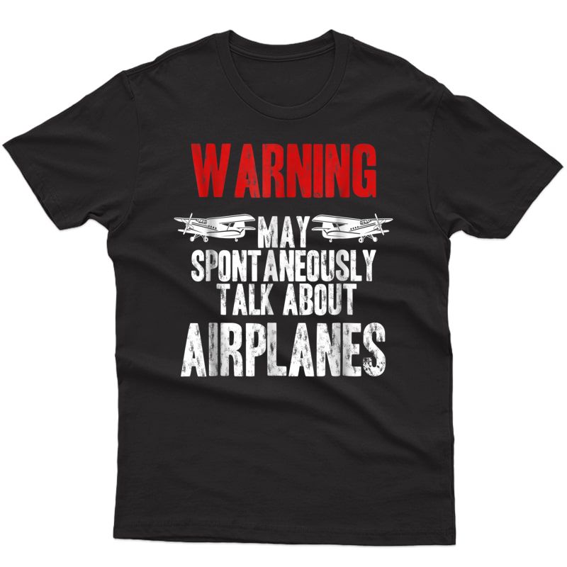 Talk About Airplanes - Funny Pilot And Aviation T-shirt