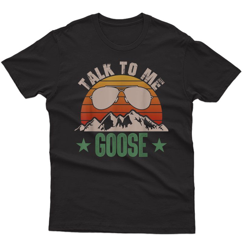 Talk To Me Goose | Funny Pilot T-shirt