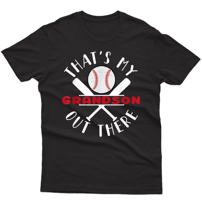 That's My Grandson Out There Baseball For Grandma Grandpa T-shirt