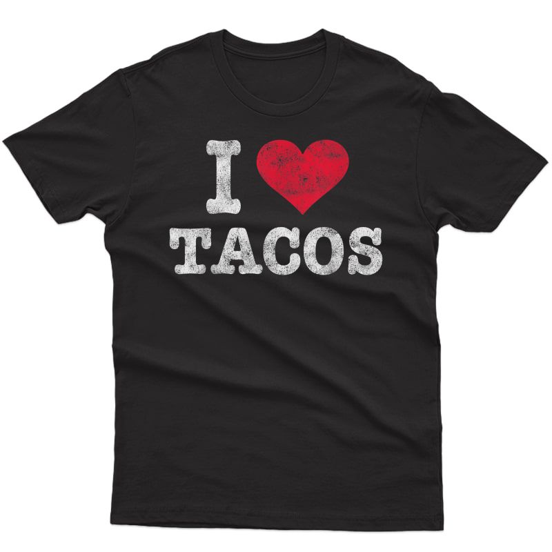 Vintage I Love Tacos T-shirt Trendy Gift