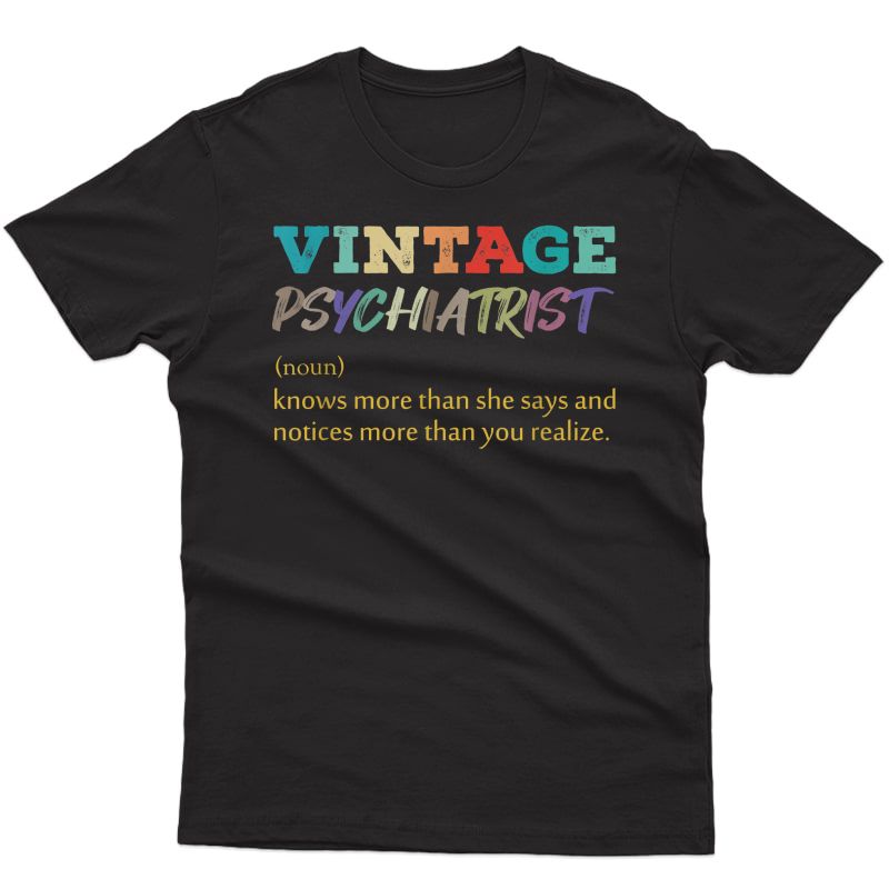 Vintage Psychiatrist Knows More Than She Says Definition T-shirt