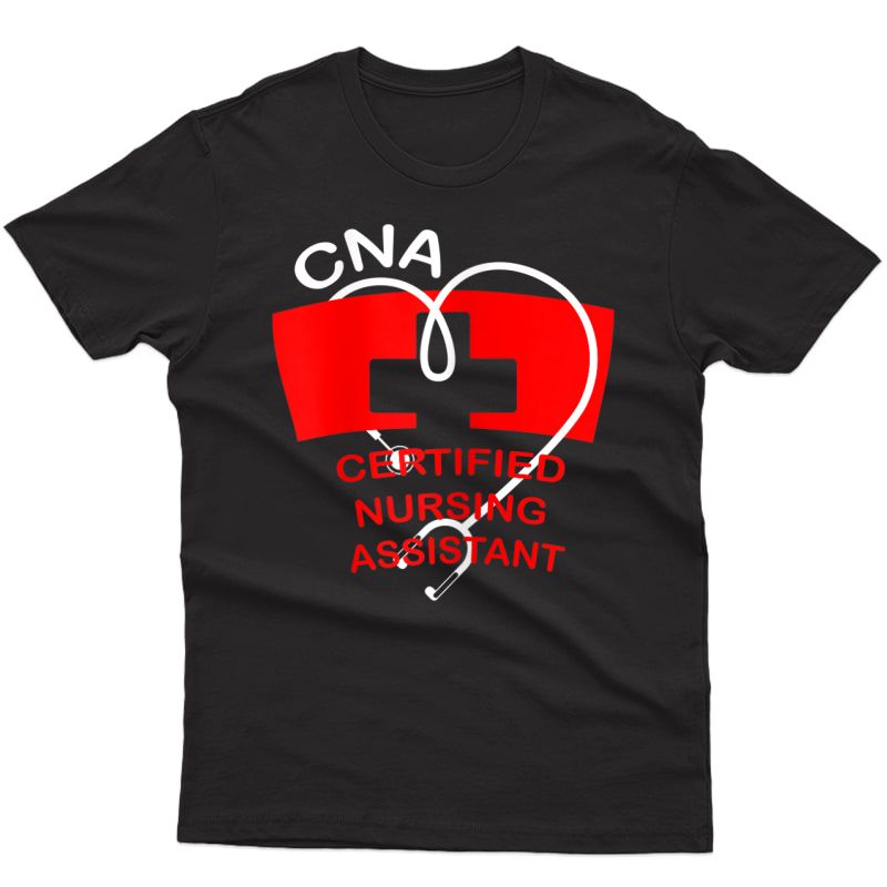  Cna Nurse Nursing Assistant Hospital Medical Care Work Gift T-shirt