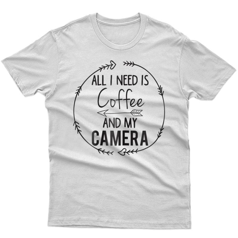  Funny Camera Love Shirt Photographer Coffee Lover Tee Gift