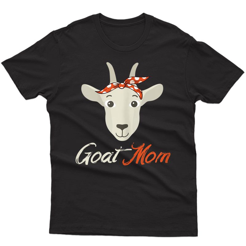  Goat Mom Funny Domestic Animal Lover Mother's Day T-shirt