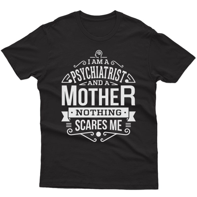  I Am A Psychiatrist And Mother Premium T-shirt