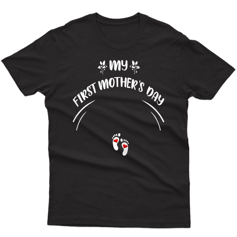  My First Mother's Day - Baby Feet Pregnant Mom Design T-shirt