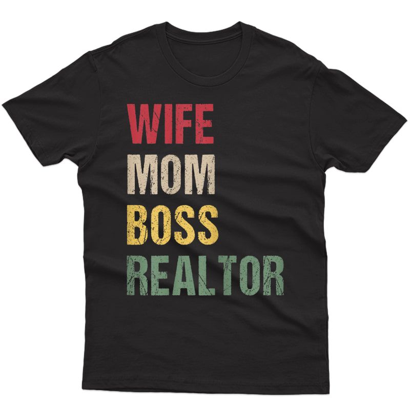  Realtor Mom Shirt Wife Mom Boss Realtor Shirt T-shirt