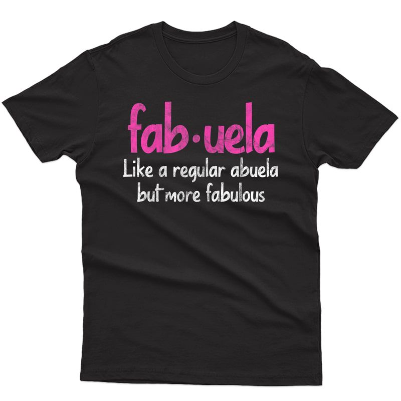  Spanish Grandma Funny Fabuela Abuela Fabulous Grandmother T-shirt