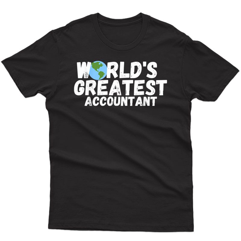 World's Greatest Accountant Gift T-shirt