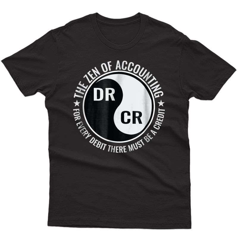 Zen Of Accounting Shirt | Funny Accountant T-shirt